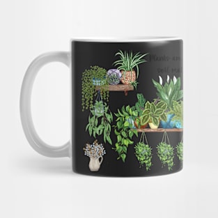 Plants are my soil mate Mug